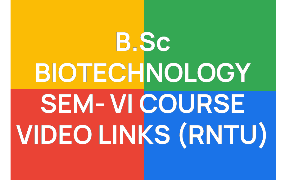 http://study.aisectonline.com/images/B SC BIOTECHNOLOGY_SEM VI COURSE VIDEO LINKS_RNTU.png